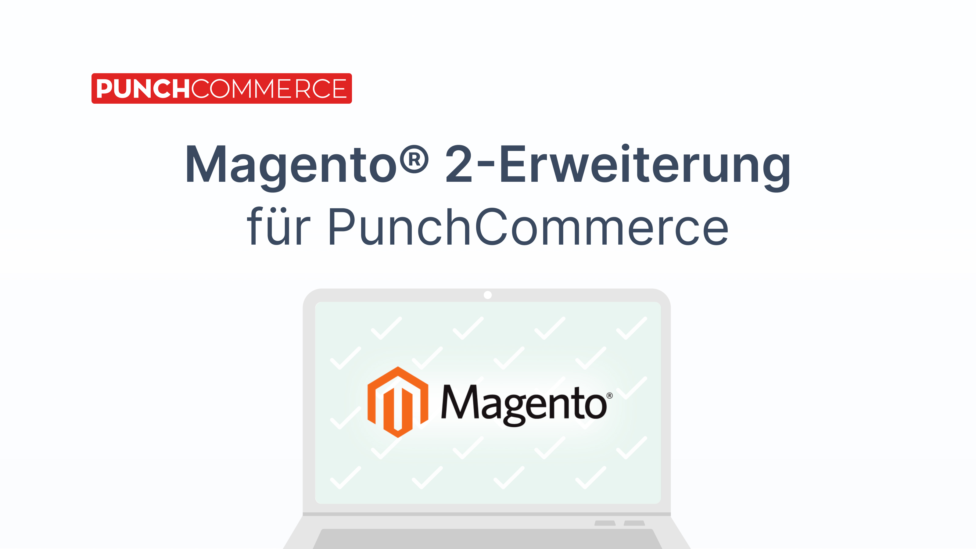 Jetzt verfügbar: Die PunchCommerce-Erweiterung für Magento 2®