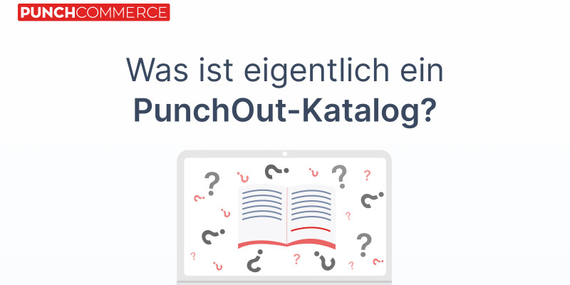 PunchOut-Katalog: Was Sie wissen sollten